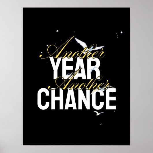 Another Year, Another Chance – 励ましになるデザイン ポスター (正面)
