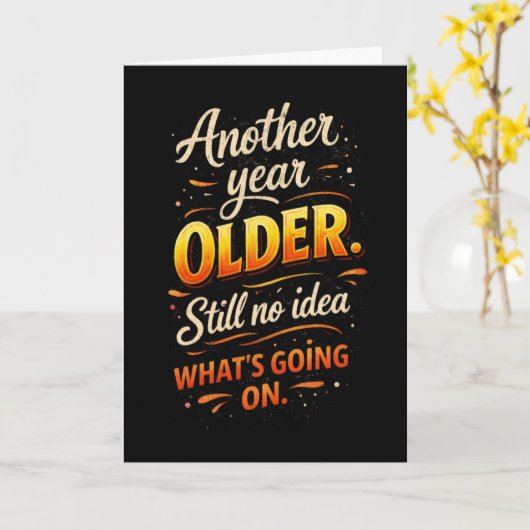 Another Year Older, No Idea What’s Going On  カード (黄色い花)