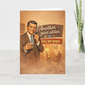 Another Year Older. Not Wiser - Funny カード