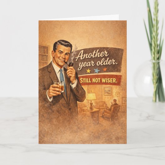 Another Year Older. Not Wiser - Funny カード (正面)