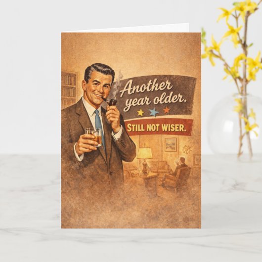 Another Year Older. Not Wiser - Funny カード (黄色い花)
