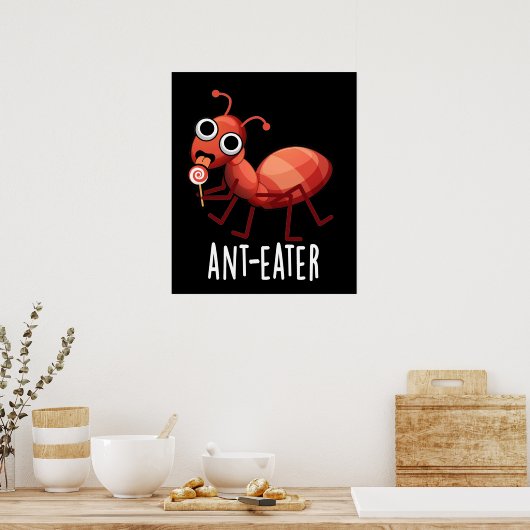 Ant-eater Ant おもしろい Pun Dark BG ポスター (キッチン)