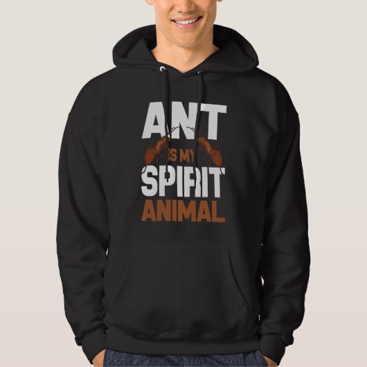Ant Is My Spirit Animal I Ant Farm I Ant パーカ (正面)