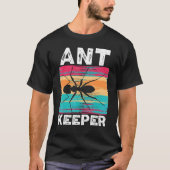 Ant Keeper Ant Whisperer Ant   Insect World Ant Da Tシャツ (正面)