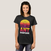 Ant Whisperer I Ant Farm I Ant Tシャツ (正面フル)