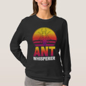 Ant Whisperer I Ant Farm I Ant Tシャツ (正面)