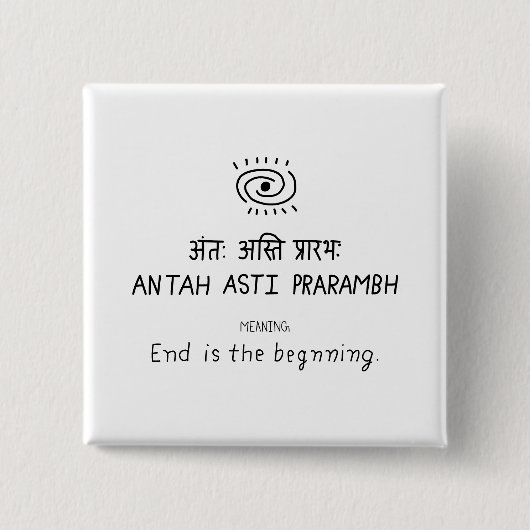 Antah Asti Prarambh - sanskrit quote 缶バッジ (正面)