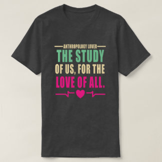Anthropology Lover Quote Tシャツ