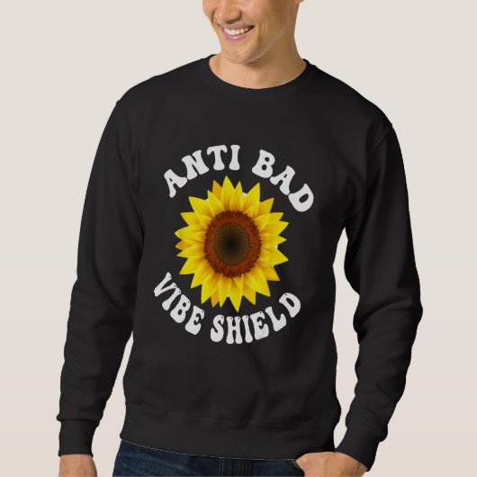 Anti Bad Vibe Shield  Hippie Groovy Peace Kindness スウェットシャツ (正面)