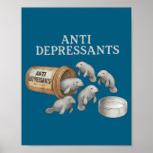 Anti Depressants Manatees  ポスター (正面)