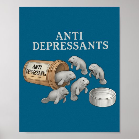 Anti Depressants Manatees ポスター (正面)