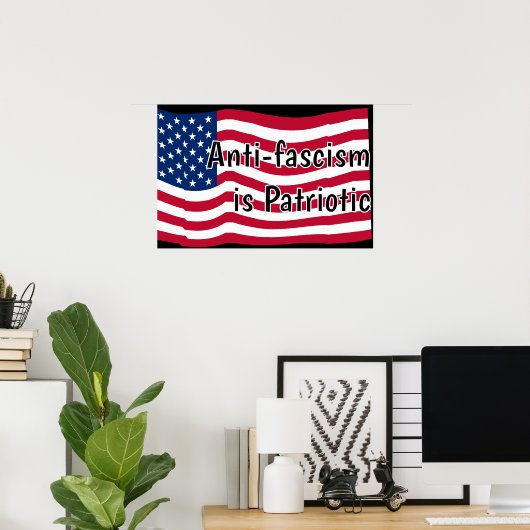 Anti-fascism is Patriotic ポスター (ホームオフィス)