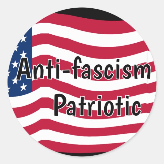 Anti-fascism is Patriotic ラウンドシール (正面)