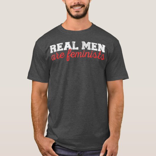 Anti Harassment Real Men are Feminist Gender Tシャツ (正面)
