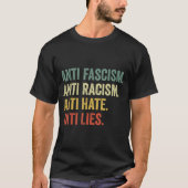 Anti Hate Racism Fascism Lies Social Justice Tee Tシャツ (正面)