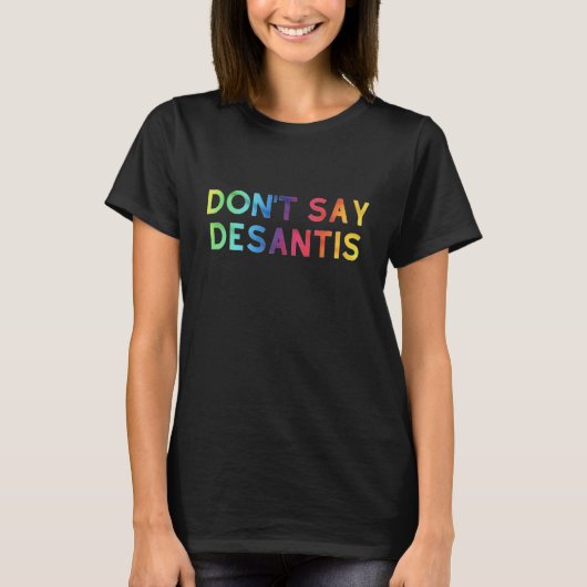 Anti-Liberal Florida Say Gay Rainbow LGBTQ Pride M Tシャツ (正面)