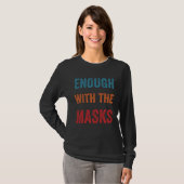 Anti Mask Enough With The Masks No Mask Pro Freedo Tシャツ (正面フル)