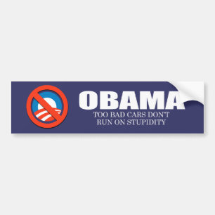 ANTI-OBAMA-余りに悪い車は愚かさで走りません バンパーステッカー