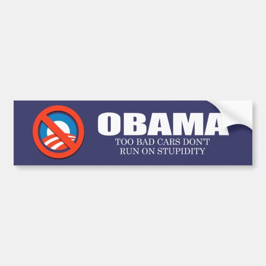 ANTI-OBAMA-余りに悪い車は愚かさで走りません バンパーステッカー (正面)