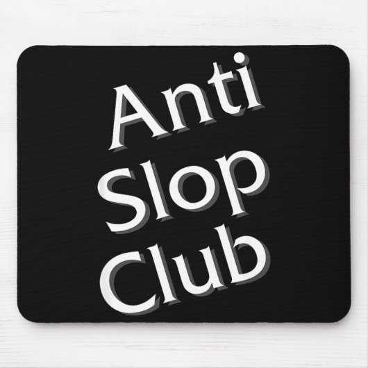 Anti Slop Club Artificial Intelligence Ai Llm Desi マウスパッド (正面)