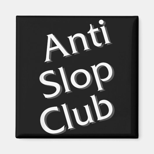 Anti Slop Club Artificial Intelligence Ai Llm Desi マグネット (正面)