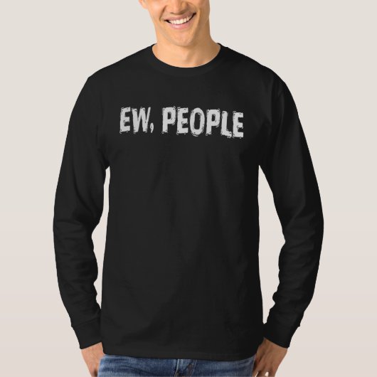 Anti Social Ew People Tシャツ (正面)