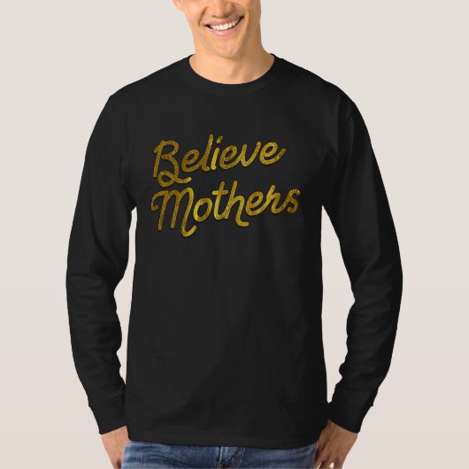Anti Vaccine Believe Mothers Pro Informed Consent Tシャツ (正面)