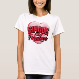 Anti Valentine Day Single and Fabulous Tシャツ