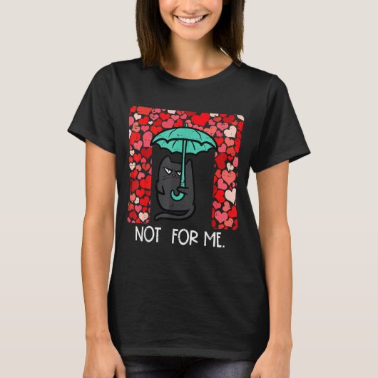 Anti Valentines Day Cat Not For Me Funny Women Gir Tシャツ (正面)