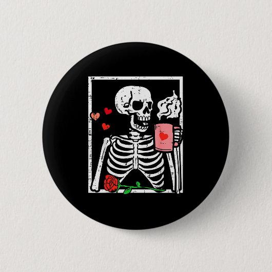 Anti Valentines Day Skeleton Coffee Funny Men Wome 缶バッジ (正面)