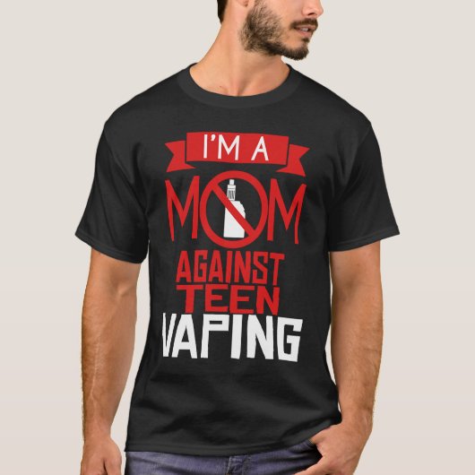Anti Vaping Teen Mom Vape Protest  Mothers Day Tシャツ (正面)