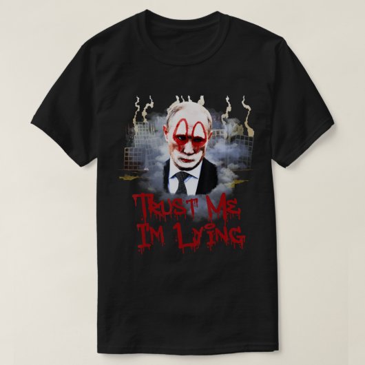 Anti Vladimir Putin Support Ukraine I'am Lying.png Tシャツ (デザイン正面)