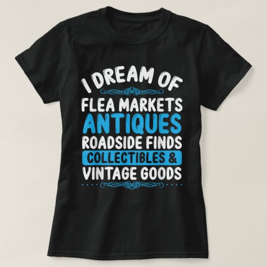 Antiquer Flea Market Antiquing Antiques Collector  Tシャツ (デザイン正面)
