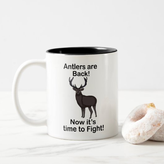 Antlers Are Back It's Time To Fight Deer Quote ツートーンマグカップ (ドーナツ)