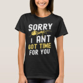 Ants Insects Beetle Bug Entomology Tシャツ (正面)