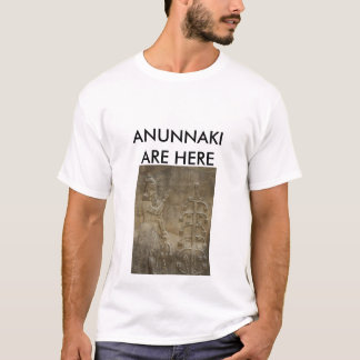 ANUNNAKIはここにあります Tシャツ