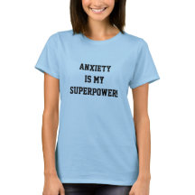 Anxiety is my Superpower