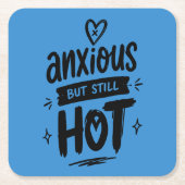 Anxious But Hot スクエアペーパーコースター (正面)