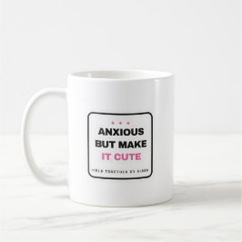 Anxious But Make It Cute Funny Mug コーヒーマグカップ
