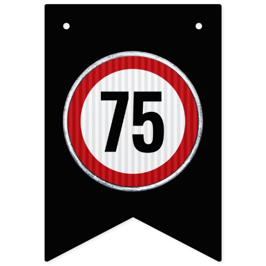 ANY AGE 75th Birthday Speed Limit Sign  バンティングフラッグ (第1の旗)