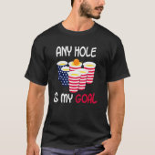 Any Hole Is My Goal Beer Pong Fourth of July Ameri Tシャツ (正面)