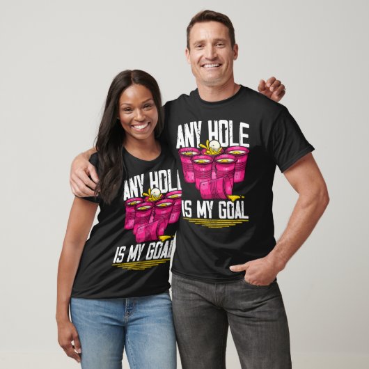 Any Hole Is My Goal  Beer Pong Tシャツ (ユニセックス)