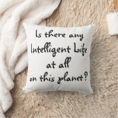 Any Intelligent life?-pillow Throw Pillow クッション (ブランケット)