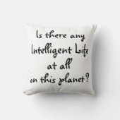 Any Intelligent life?-pillow Throw Pillow クッション (正面)