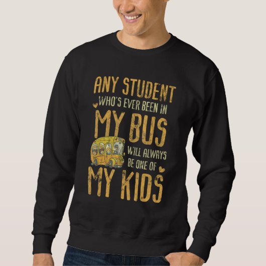 Any Student Who's Ever Been In My Bus Kids スウェットシャツ (正面)