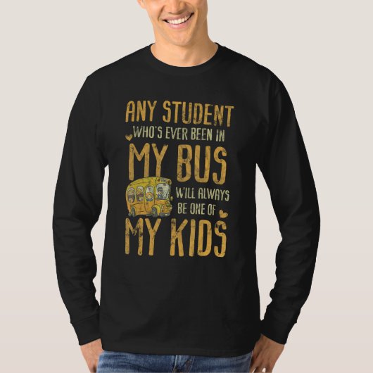 Any Student Who's Ever Been In My Bus Kids Tシャツ (正面)