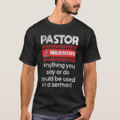 Anything Could Be Used In A Sermon Pastor Preacher Tシャツ (正面)