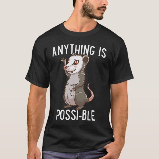 Anything Is Poss ible  Opossum Motivation Inspirat Tシャツ (正面)