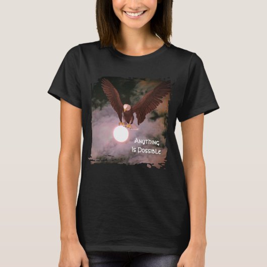 Anything Is Possible Eagle Inspirational  Tシャツ (正面)