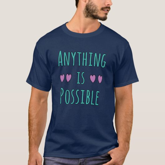 Anything is Possible Tシャツ (正面)